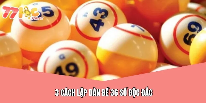 3 cách lập bộ đề 36 số độc đắc