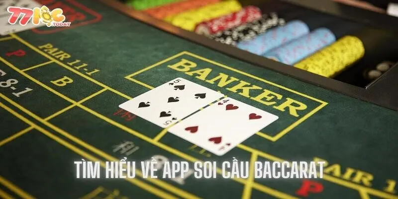 Tìm hiểu sơ qua về app soi cầu baccarat