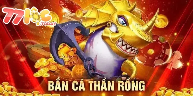 Bắn Cá Thần Rồng 77Loc
