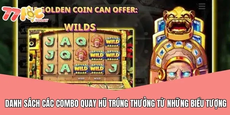 Danh sách các combo quay hũ trúng thưởng từ những biểu tượng