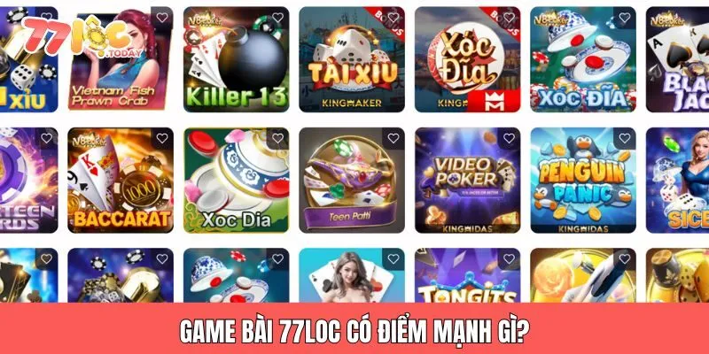 GAME BÀI 77LOC 2 Game bài 77loc có điểm mạnh gì?