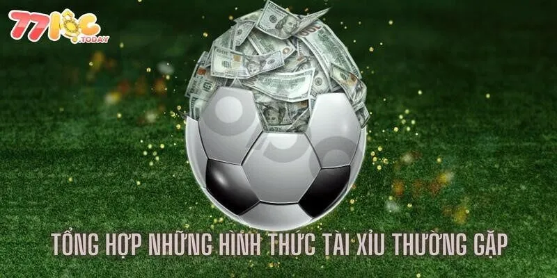 Tổng hợp những hình thức tài xỉu thường gặp khi tham gia