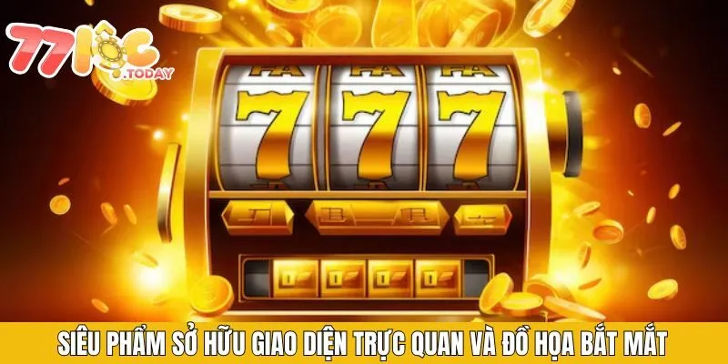 Siêu phẩm sở hữu giao diện trực quan và đồ họa bắt mắt